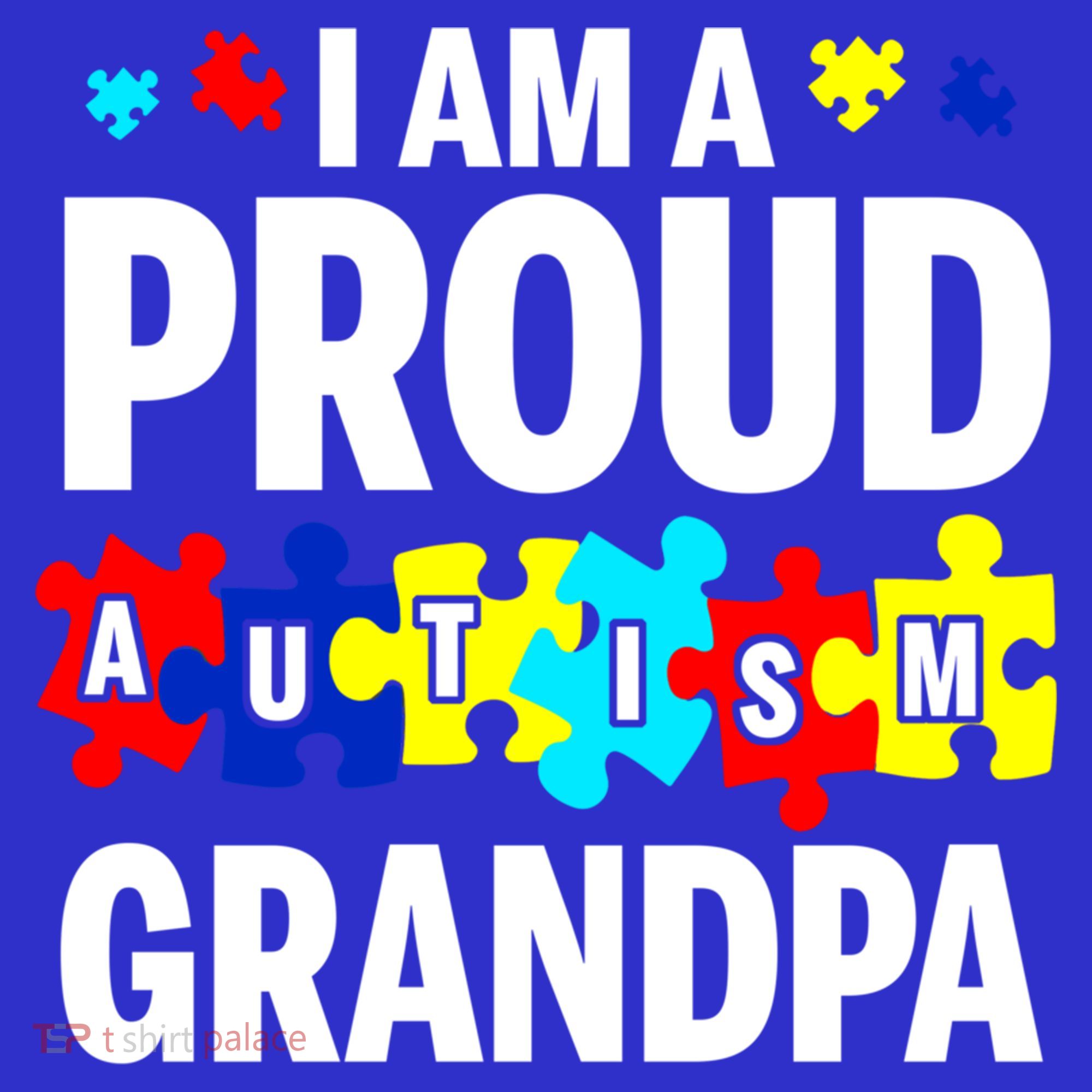 I'm A Proud Autism Grandpa Autism Awareness Meaningful Gift Sweatshirt