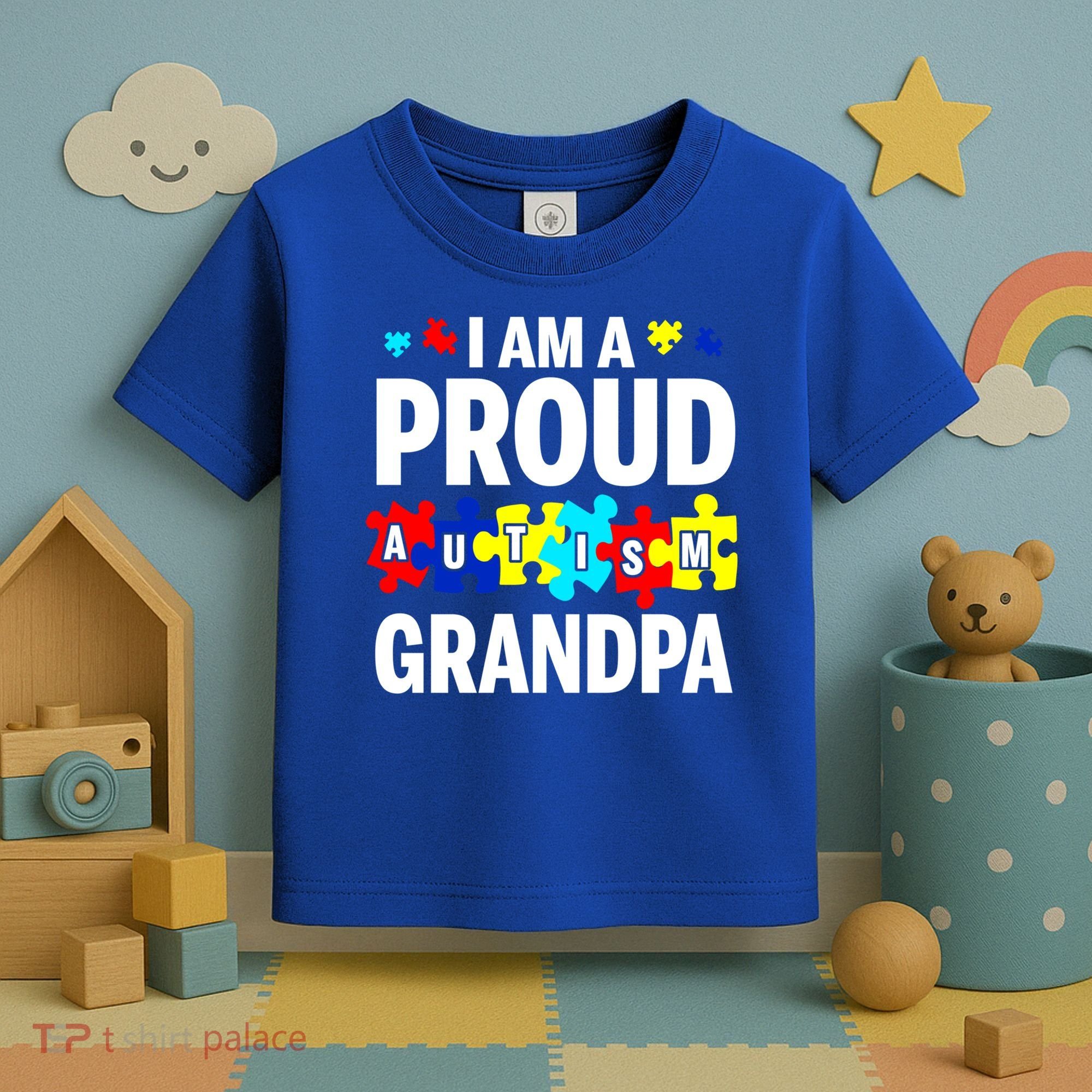 I'm A Proud Autism Grandpa Autism Awareness Meaningful Gift Toddler T-Shirt