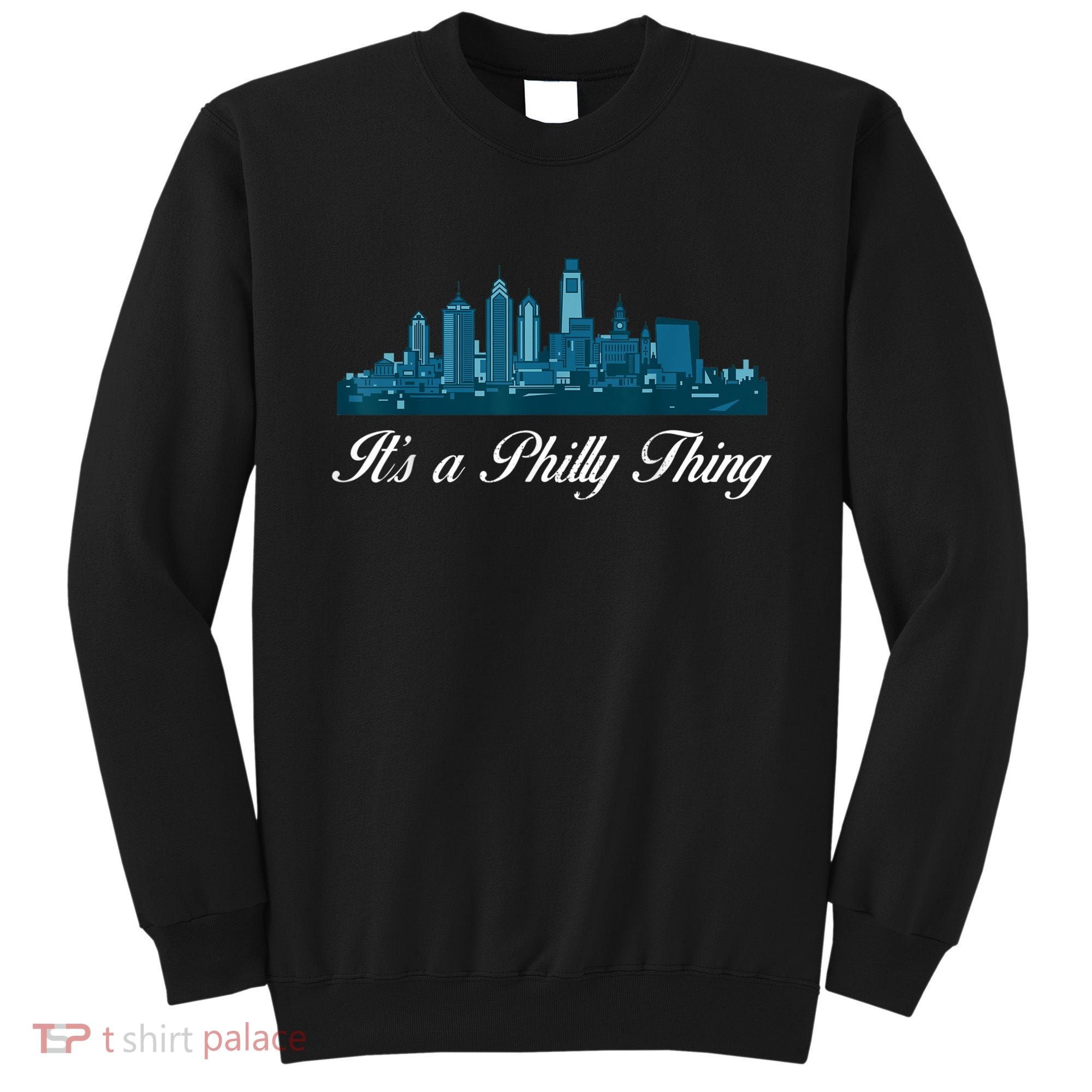It's A Philly Thing Its A Philly Thing Philadelphia Football Sweatshirt
