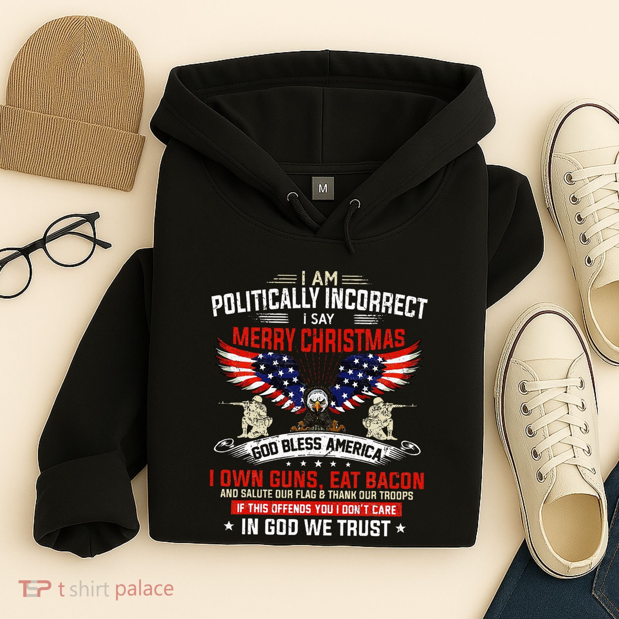 I Am Politically Incorrect God Bless American Christ Eagle Hoodie