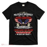 I Am Politically Incorrect God Bless American Christ Eagle T-Shirt thumb 0