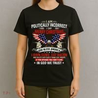 I Am Politically Incorrect God Bless American Christ Eagle T-Shirt thumb 4
