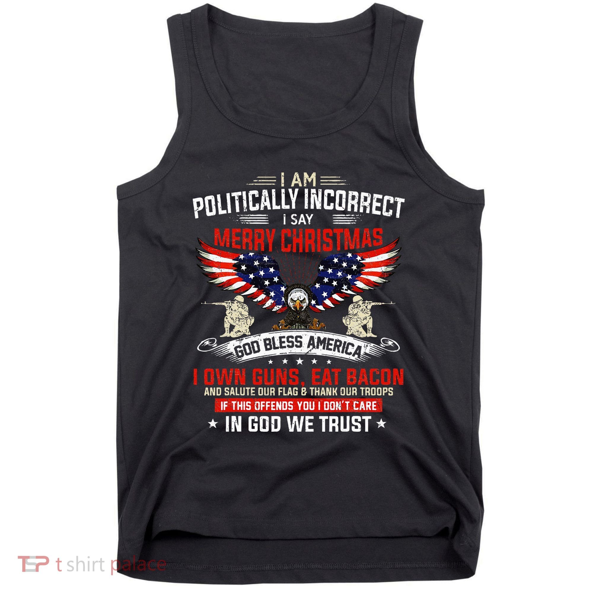 I Am Politically Incorrect God Bless American Christ Eagle Tank Top