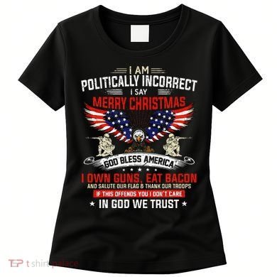 I Am Politically Incorrect God Bless American Christ Eagle Women's T-Shirt