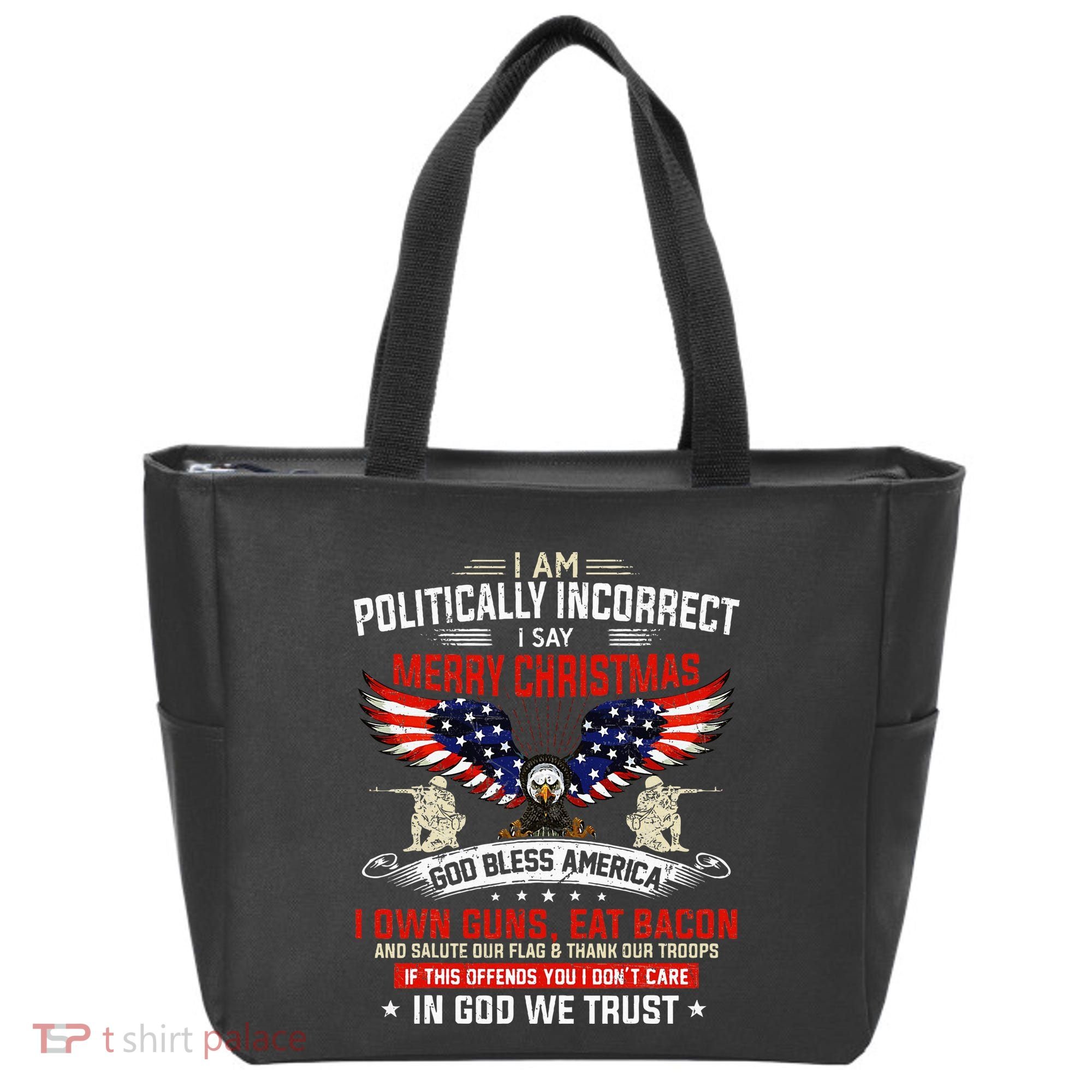 I Am Politically Incorrect God Bless American Christ Eagle Tote Bag