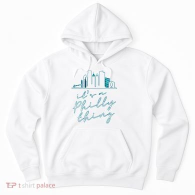 Its A Philly Thing Hoodie