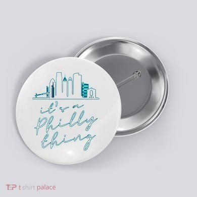 Its A Philly Thing Button