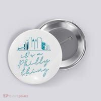 Its A Philly Thing Button thumb 0