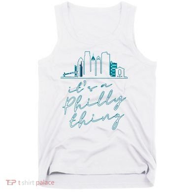 Its A Philly Thing Tank Top