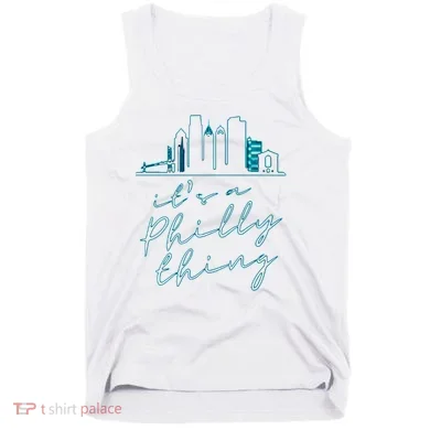 Its A Philly Thing Tank Top