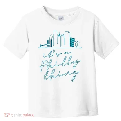 Its A Philly Thing Toddler T-Shirt