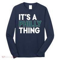 It's A Philly Thing Philadelphia Football Fan Long Sleeve Shirt thumb 0