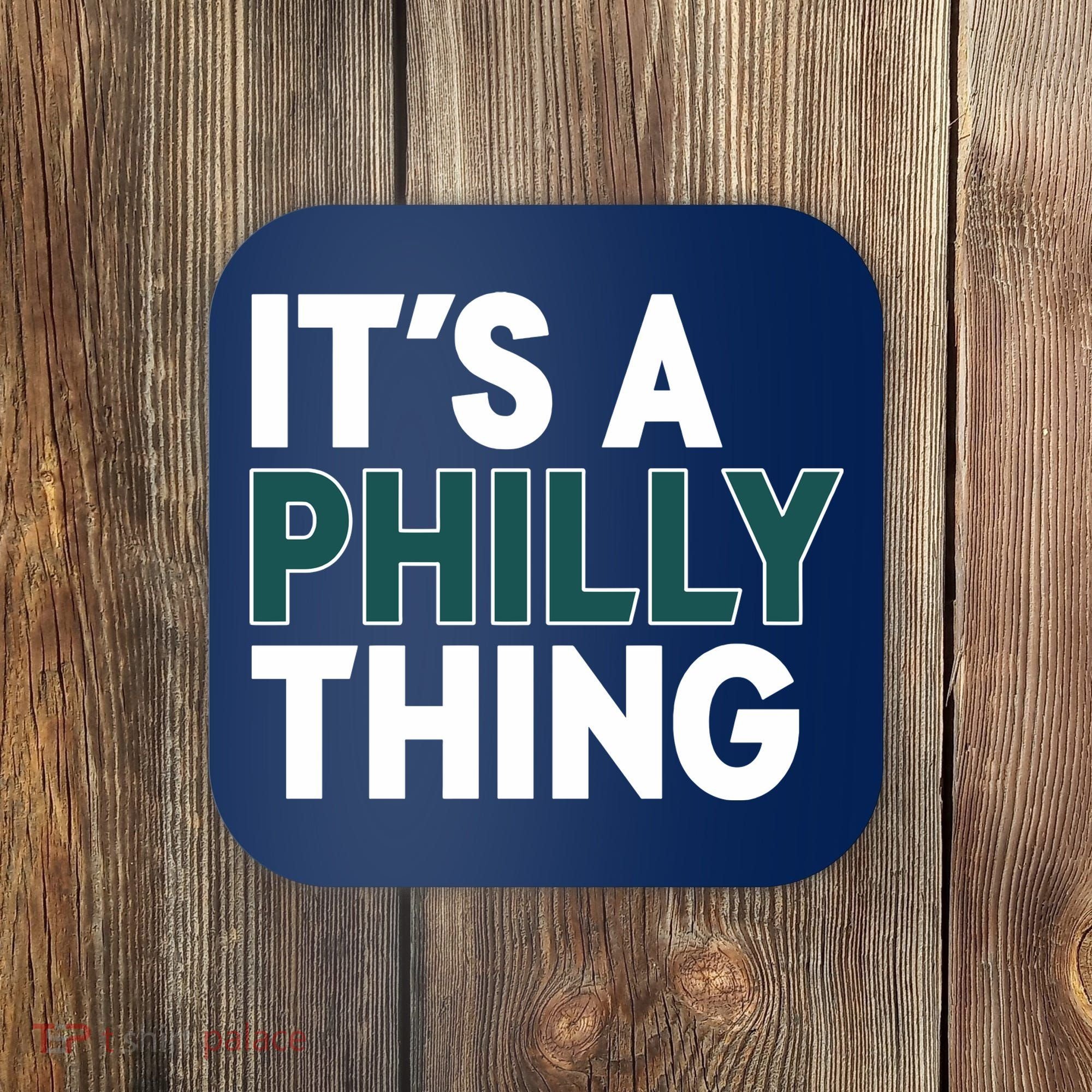 It's A Philly Thing Philadelphia Football Fan Coaster