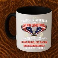 I Am Politically Incorrect God Bless American Christ Eagle Coffee Mug thumb 2