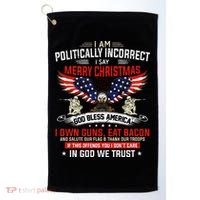 I Am Politically Incorrect God Bless American Christ Eagle Golf Towel thumb 0