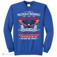I Am Politically Incorrect God Bless American Christ Eagle Sweatshirt thumb 0