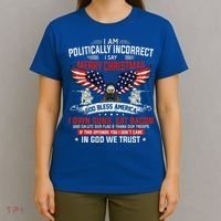 I Am Politically Incorrect God Bless American Christ Eagle T-Shirt thumb 4