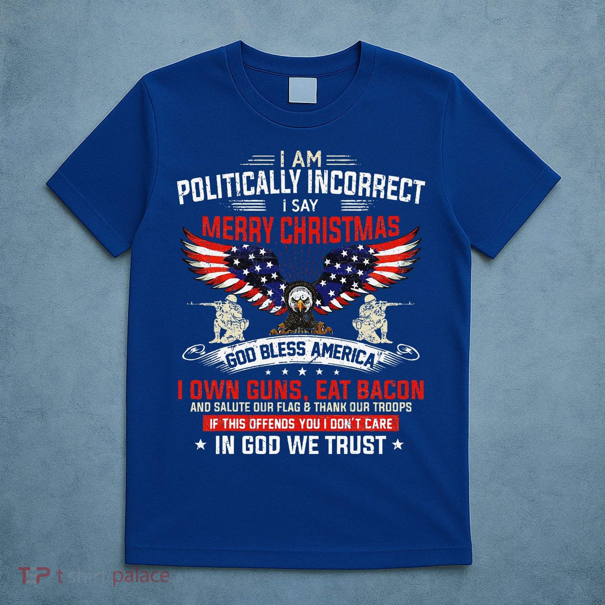 I Am Politically Incorrect God Bless American Christ Eagle T-Shirt