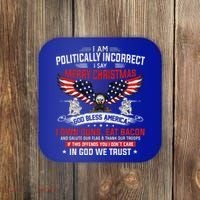 I Am Politically Incorrect God Bless American Christ Eagle Coaster thumb 0