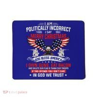 I Am Politically Incorrect God Bless American Christ Eagle Mousepad thumb 0