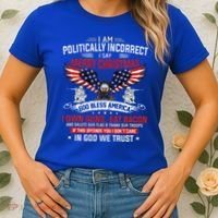 I Am Politically Incorrect God Bless American Christ Eagle Women's T-Shirt thumb 2
