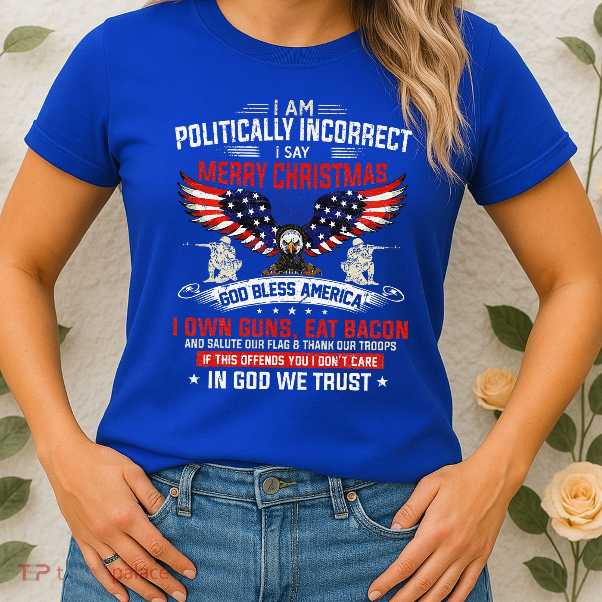 I Am Politically Incorrect God Bless American Christ Eagle Women's T-Shirt
