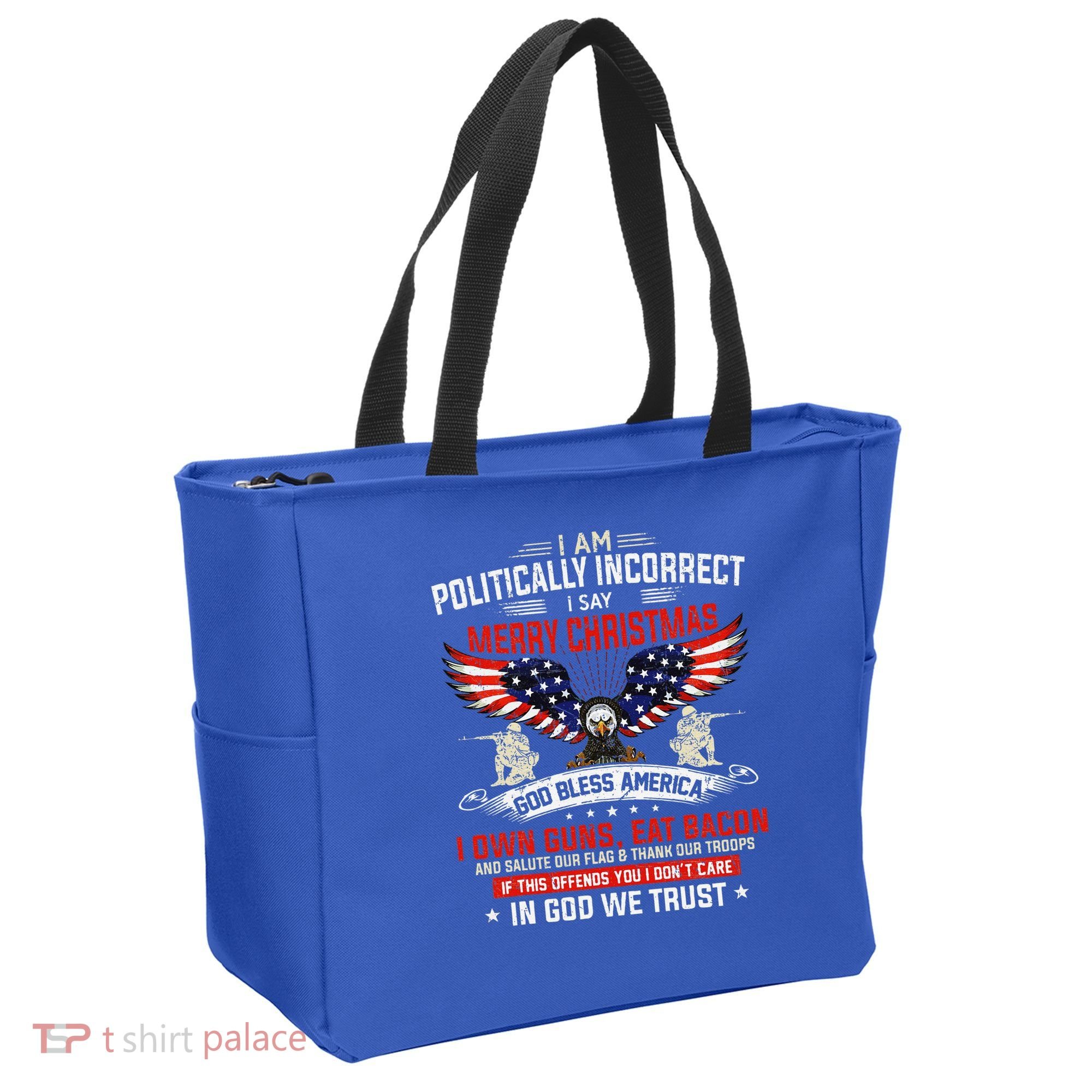 I Am Politically Incorrect God Bless American Christ Eagle Tote Bag