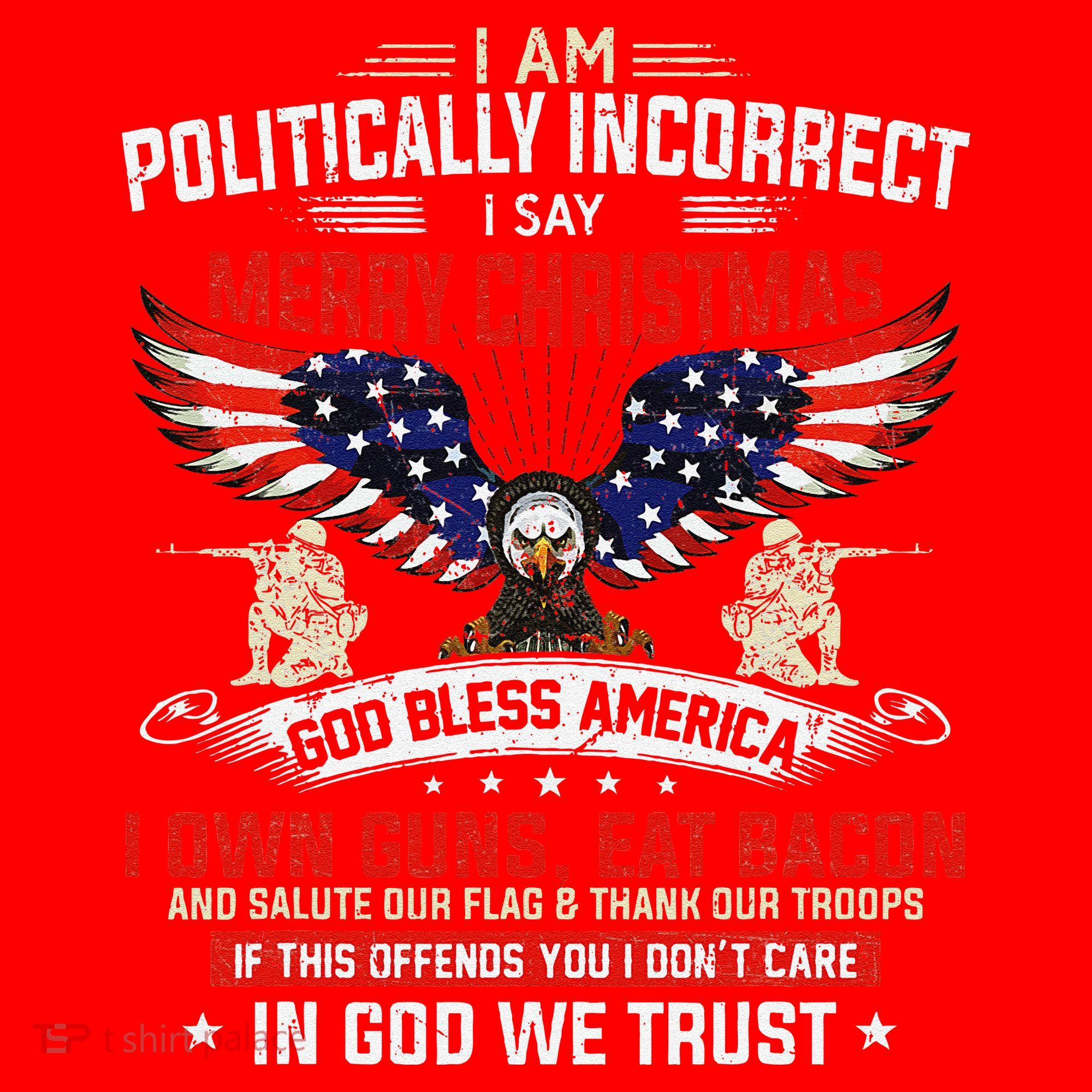 I Am Politically Incorrect God Bless American Christ Eagle Santa Hat