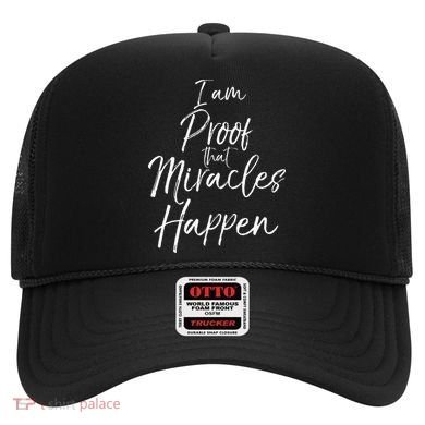 I Am Proof That Miracles Happen Fun Cute Christian Hat
