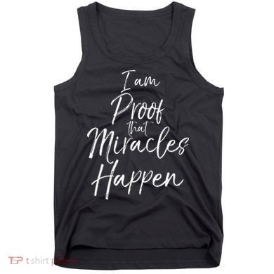 I Am Proof That Miracles Happen Fun Cute Christian Tank Top