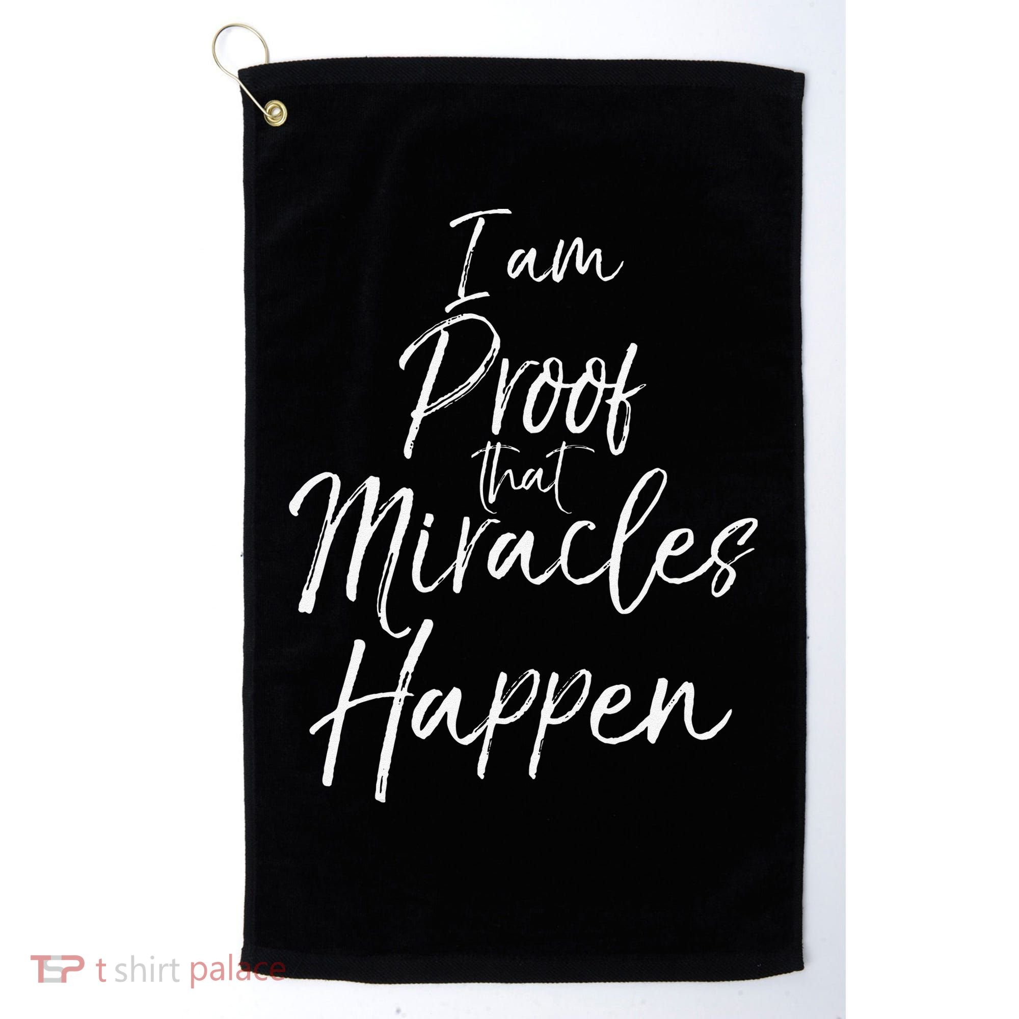 I Am Proof That Miracles Happen Fun Cute Christian Golf Towel