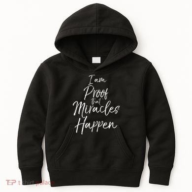 I Am Proof That Miracles Happen Fun Cute Christian Kids Hoodie