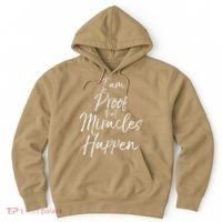 I Am Proof That Miracles Happen Fun Cute Christian Hoodie thumb 0