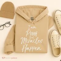 I Am Proof That Miracles Happen Fun Cute Christian Hoodie thumb 4