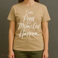 I Am Proof That Miracles Happen Fun Cute Christian T-Shirt thumb 4