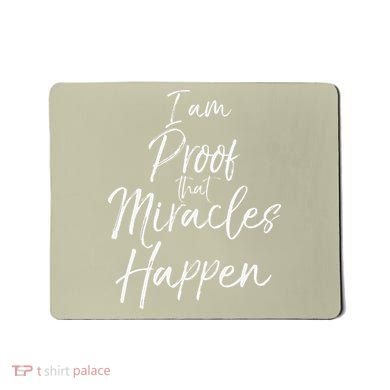 I Am Proof That Miracles Happen Fun Cute Christian Mousepad