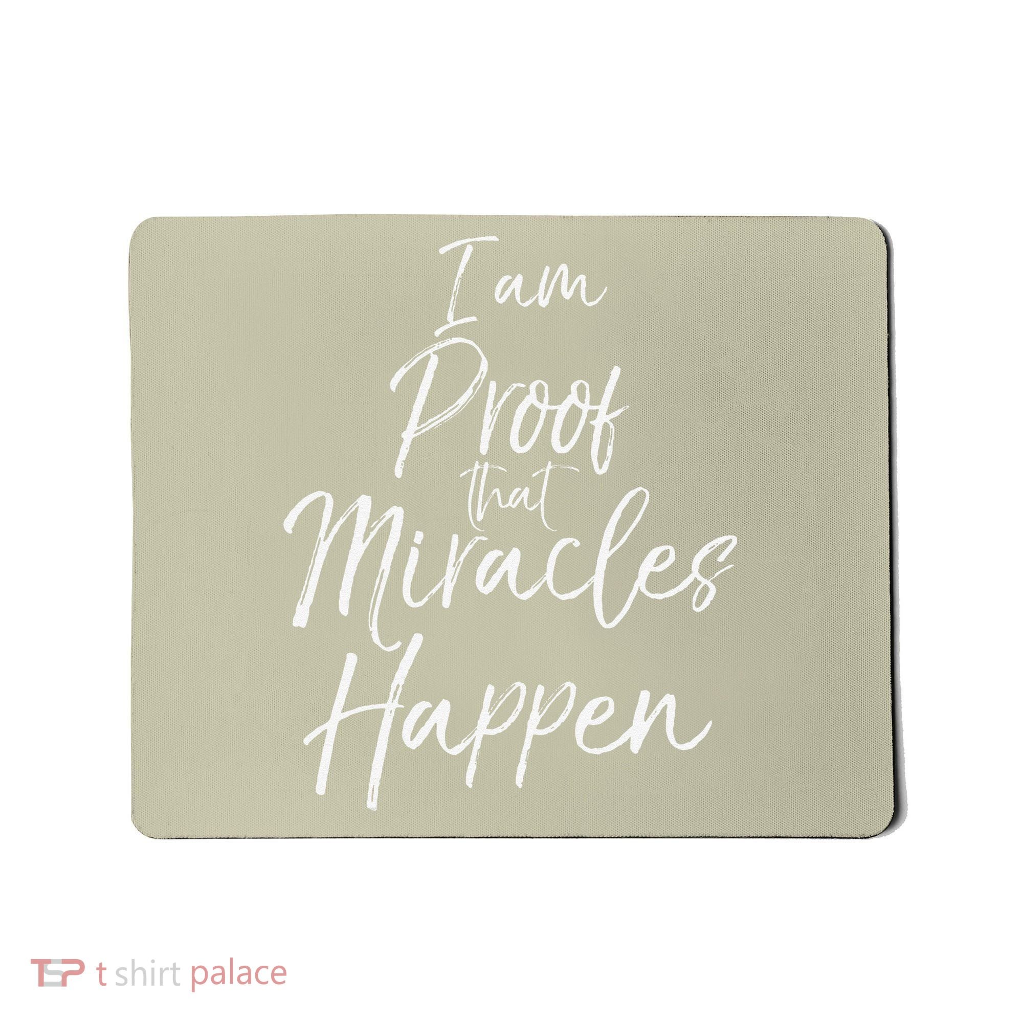 I Am Proof That Miracles Happen Fun Cute Christian Mousepad