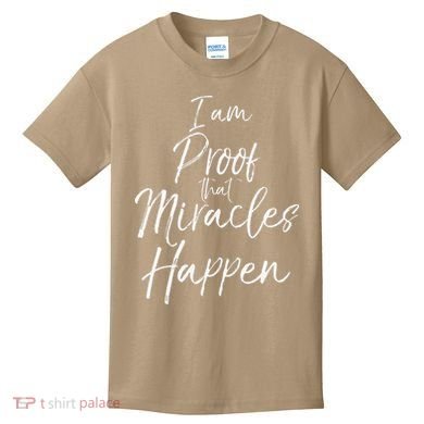 I Am Proof That Miracles Happen Fun Cute Christian Kids T-Shirt