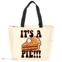 Its A Pie Funny Thanksgiving Tote Bag thumb 0