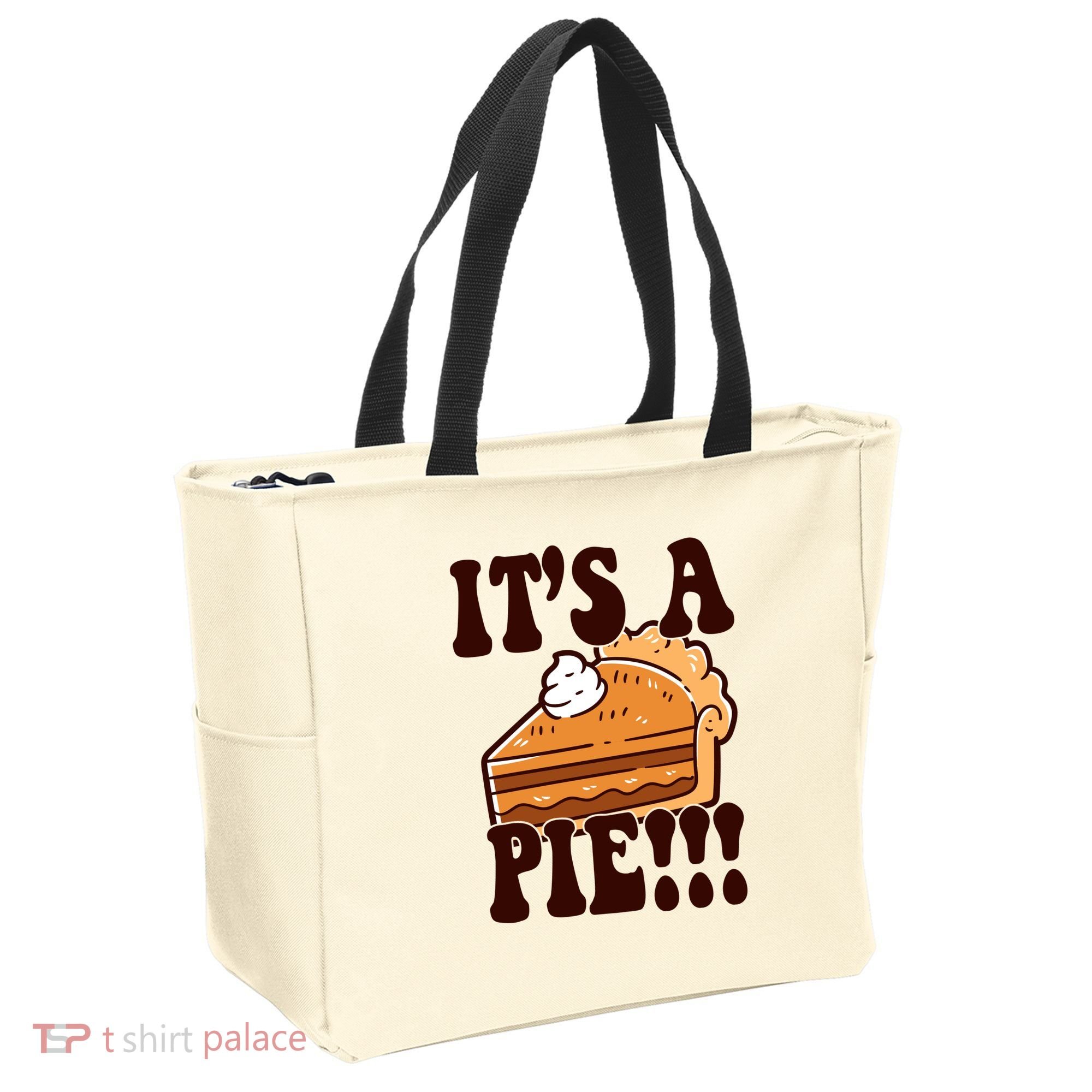 Its A Pie Funny Thanksgiving Tote Bag