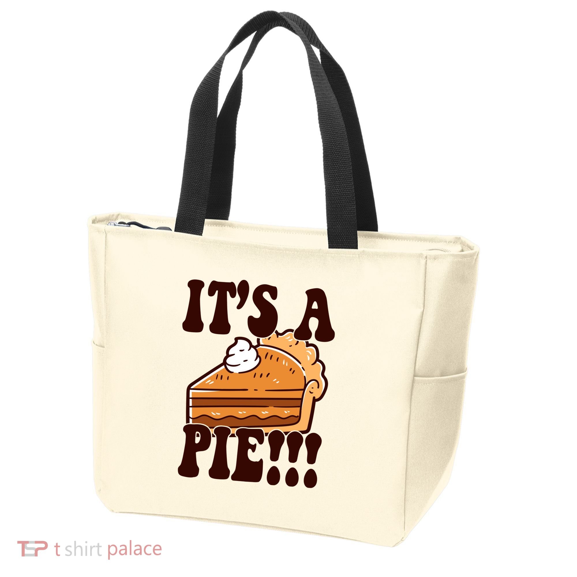 Its A Pie Funny Thanksgiving Tote Bag
