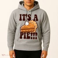 Its A Pie Funny Thanksgiving Hoodie thumb 2