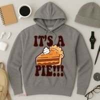 Its A Pie Funny Thanksgiving Hoodie thumb 3