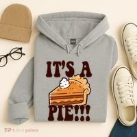Its A Pie Funny Thanksgiving Hoodie thumb 4