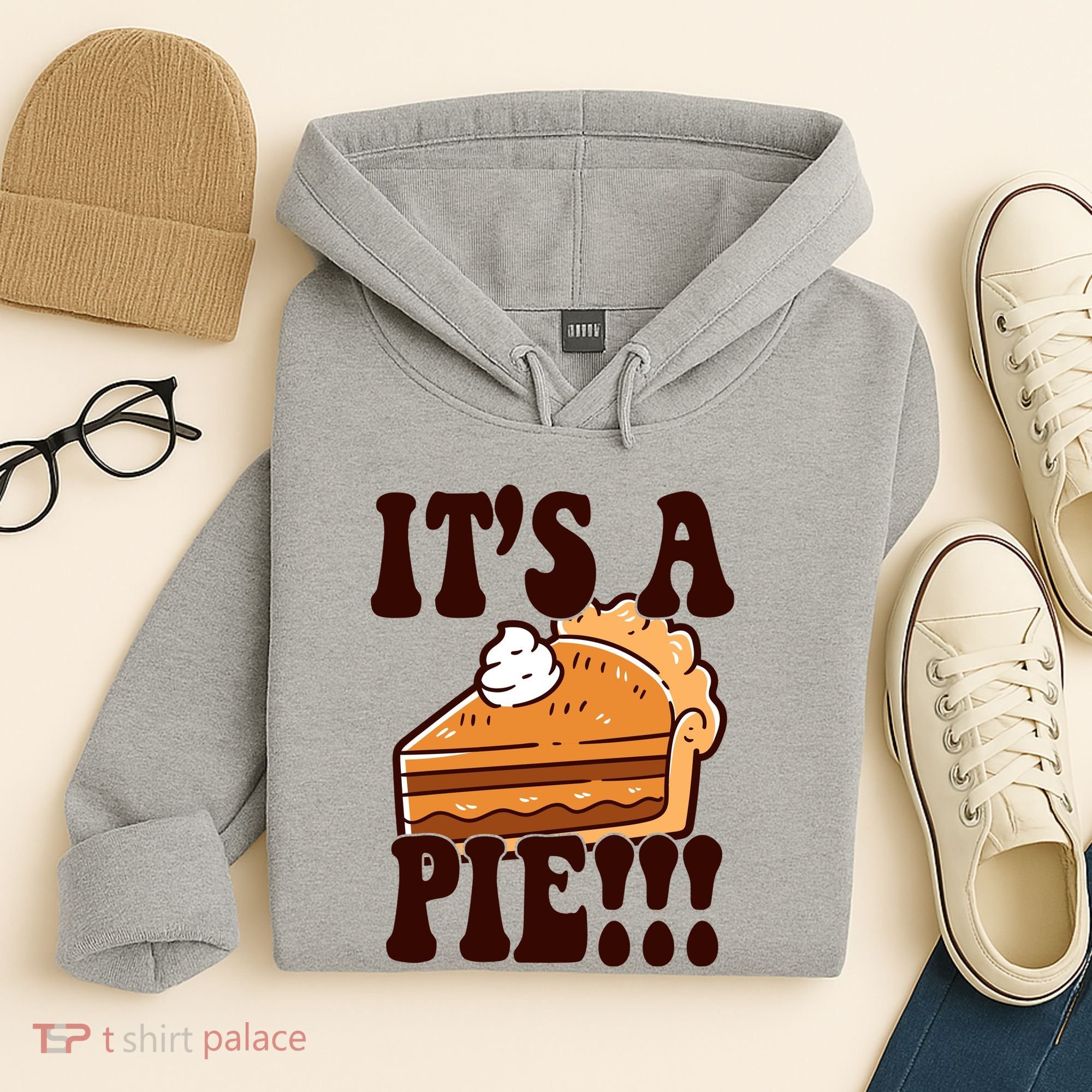 Its A Pie Funny Thanksgiving Hoodie