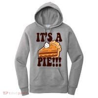 Its A Pie Funny Thanksgiving Women's Hoodie thumb 0