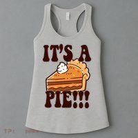 Its A Pie Funny Thanksgiving Women's Tank Top thumb 3