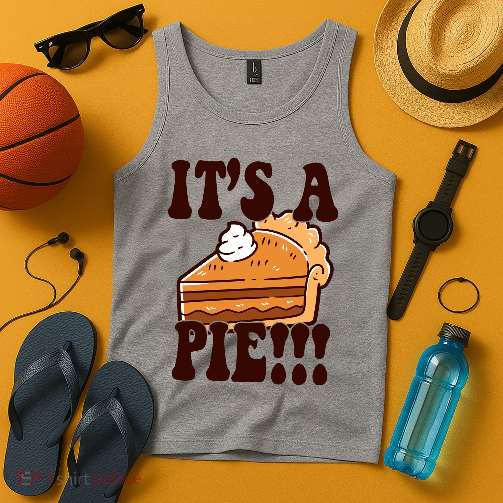Its A Pie Funny Thanksgiving Tank Top