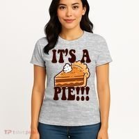 Its A Pie Funny Thanksgiving Women's T-Shirt thumb 4