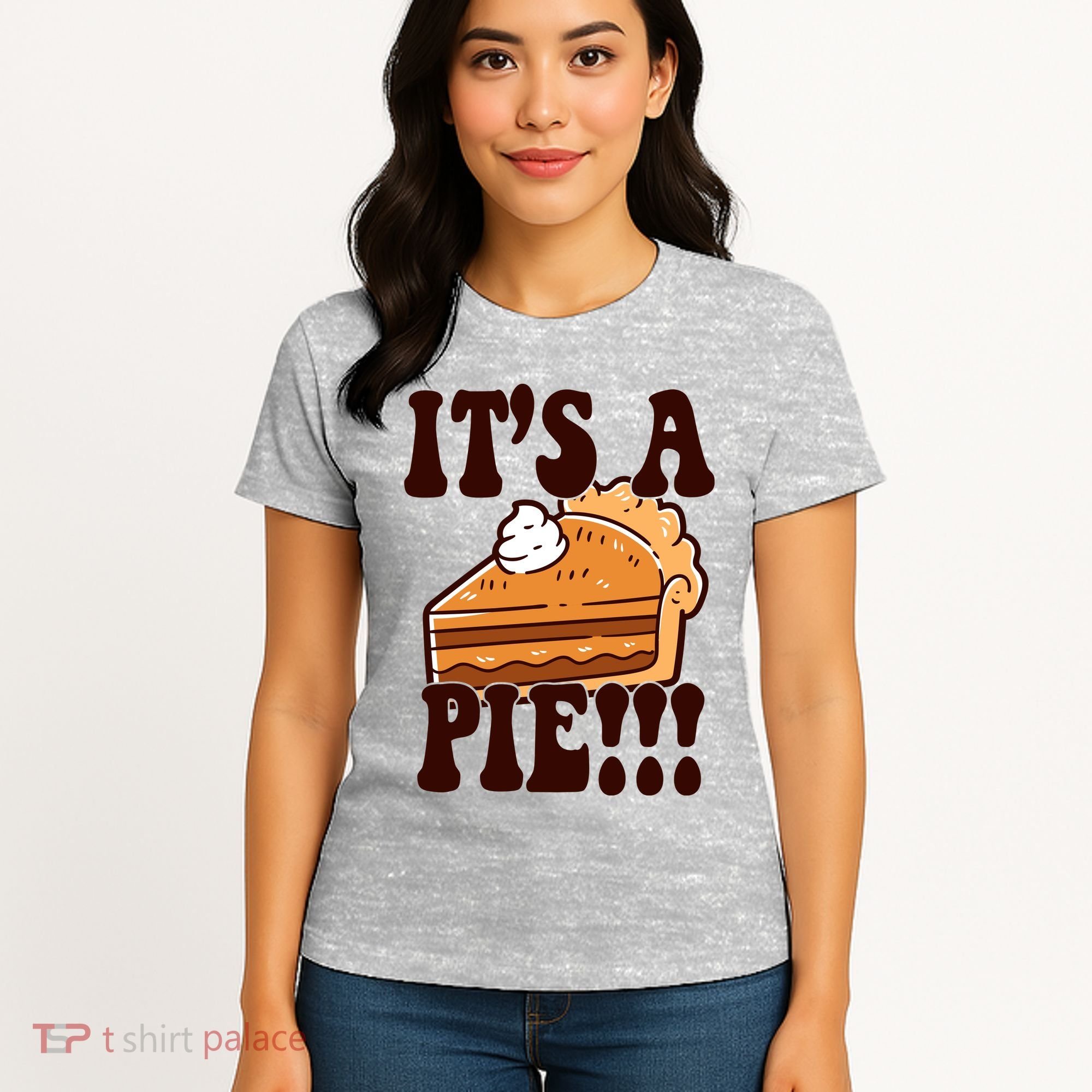 Its A Pie Funny Thanksgiving Women's T-Shirt